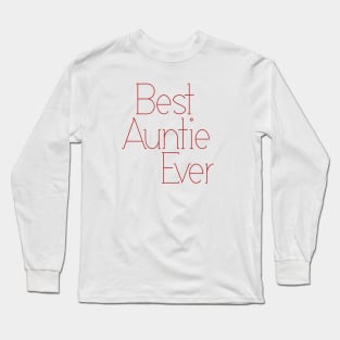 best auntie ever Long Sleeve T-Shirt
